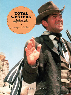 cover image of Total Western--une chevauchée fantastique à travers un siècle de cinéma